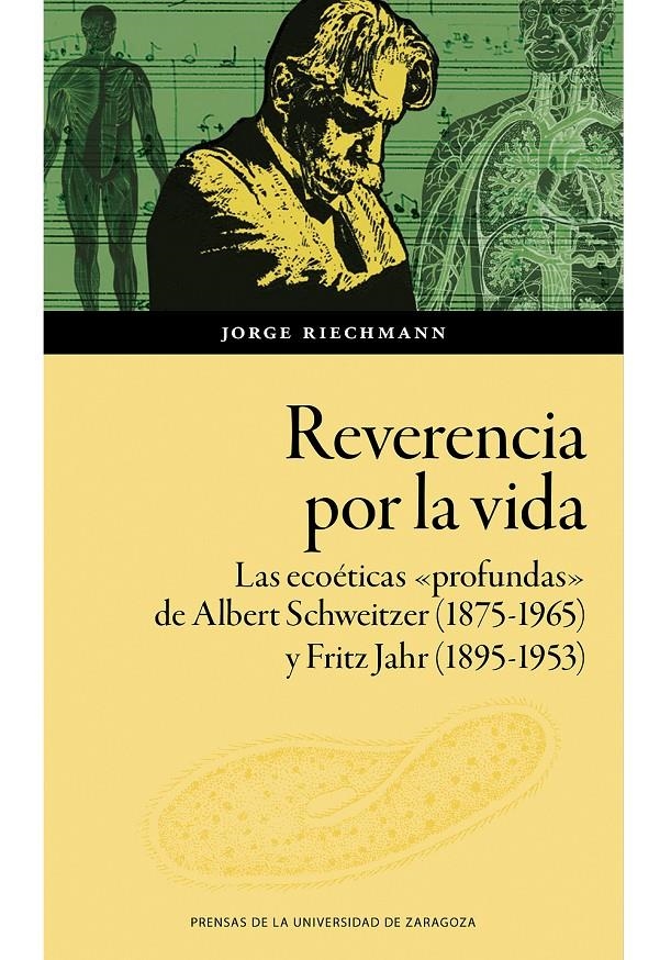 Reverencia por la vida. Las ecoéticas «profundas» de Albert Schweitzer (1875-1965) y Fritz Jahr (1895-1953) | Riechmann, Jorge | Cooperativa autogestionària