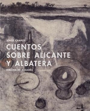 Cuentos sobre Alicante y Albatera | Campos (seud. de Jorge Renales), Jorge | Cooperativa autogestionària
