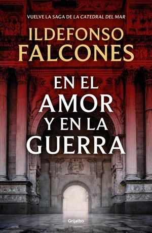 En el amor y en la guerra (La catedral del mar 3) | Falcones, Ildefonso | Cooperativa autogestionària
