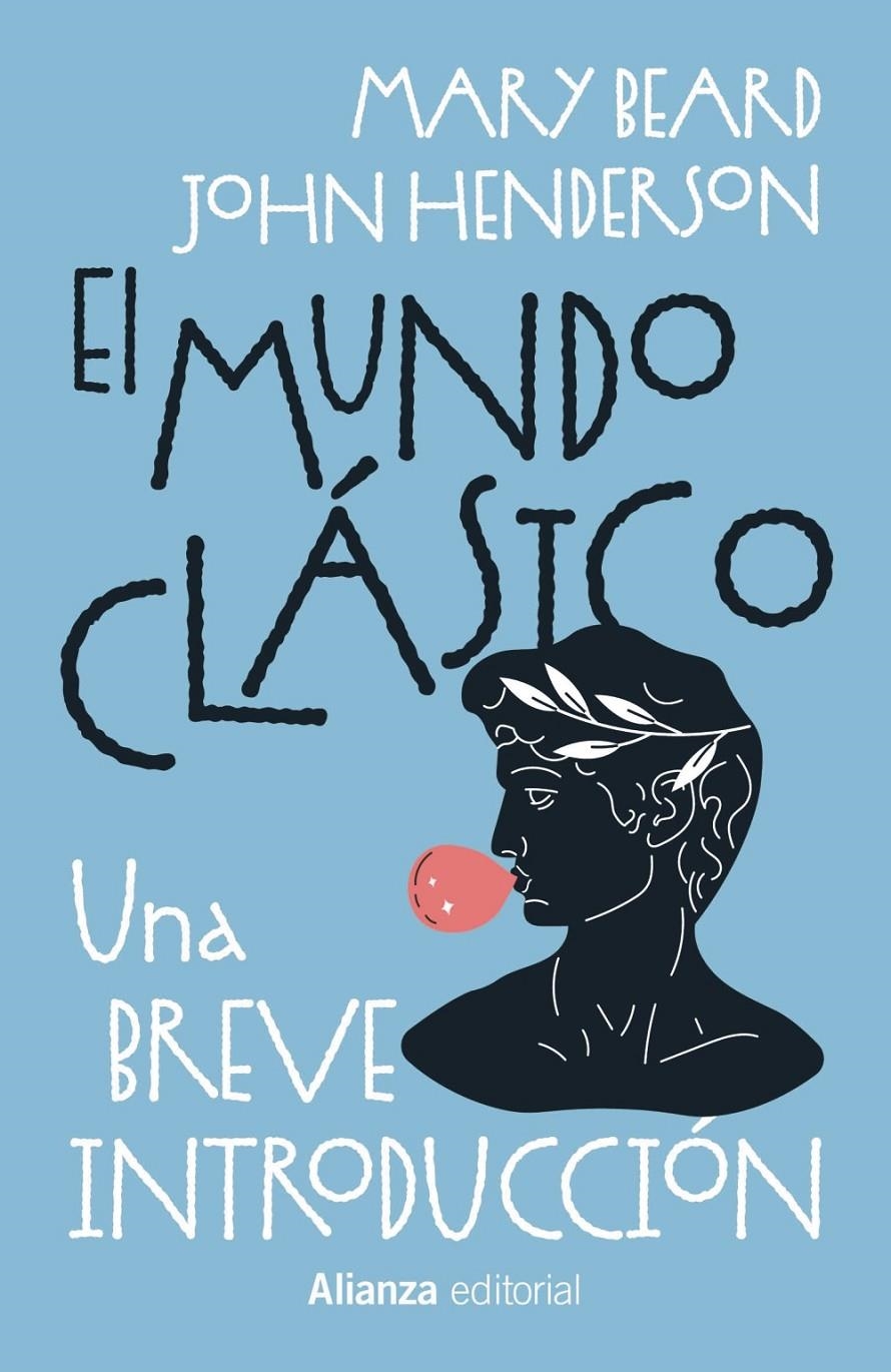 El mundo clásico: una breve introducción | Beard, Mary/Henderson, John