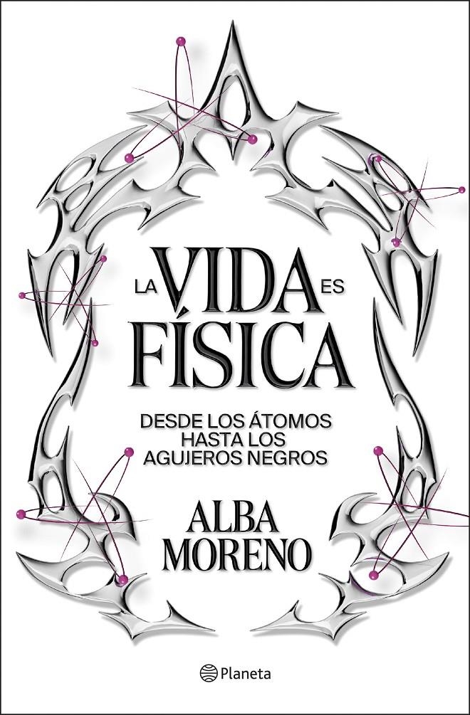 La vida es física | Moreno, Alba