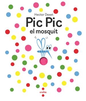 Pic pic el mosquit | Dexet, Héctor | Cooperativa autogestionària