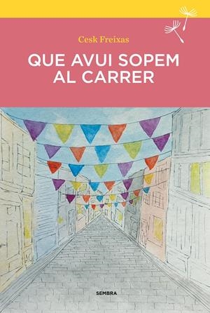 Que avui sopem al carrer | Freixas, Cesk | Cooperativa autogestionària