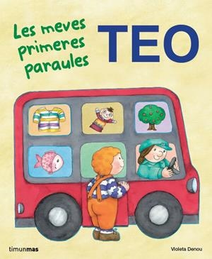 Les meves primeres paraules / Teo | Denou, Violeta | Cooperativa autogestionària