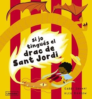 Si jo tingués el drac de Sant Jordi | Dawnay, Gabby | Cooperativa autogestionària
