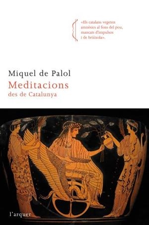 Meditacions des de Catalunya | Palol, Miquel de