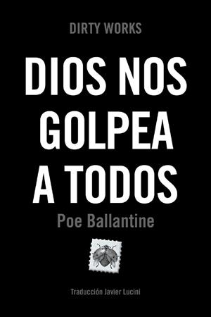Dios nos golpea a todos | Ballantine, Poe | Cooperativa autogestionària