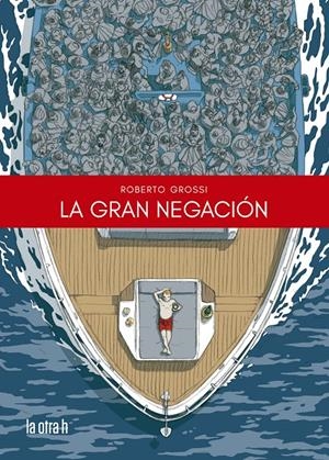 La gran negación | Grossi, Roberto | Cooperativa autogestionària
