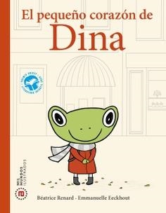 El pequeño corazón de Dina | Renard, Béatrice | Cooperativa autogestionària