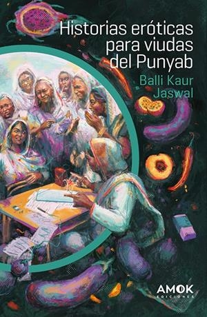 Historias eróticas para viudas del Punyab | Balli Kaur Jaswal | Cooperativa autogestionària