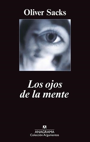 Los ojos de la mente | Sacks, Oliver | Cooperativa autogestionària