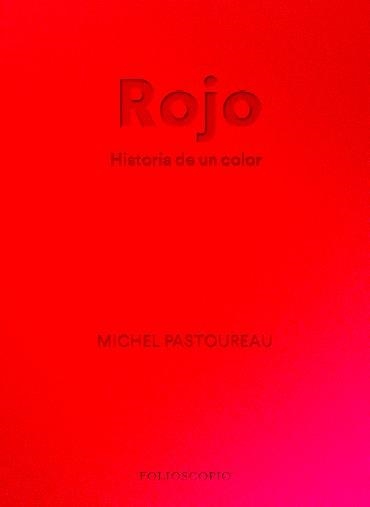 Rojo. Historia de un color | Pastoureau, Michel | Cooperativa autogestionària
