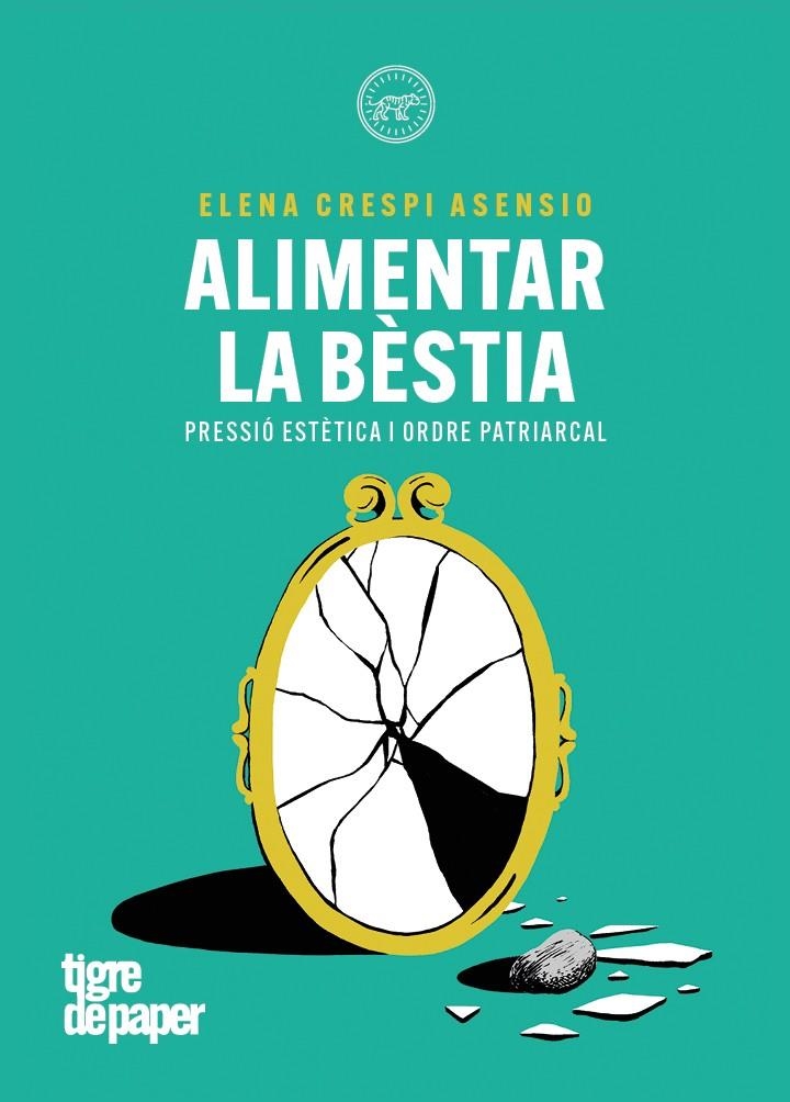 Alimentar la bèstia | Crespo Asensio, Elena