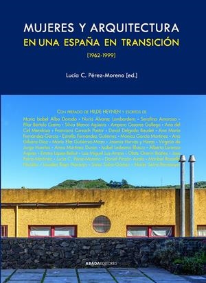 Mujeres y arquitectura en una España en transición, 1962-1999 | Pérez-Moreno, Lucía C. | Cooperativa autogestionària