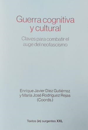 Guerra cognitiva y cultural | Díez Gutiérrez, Enrique Javier, Rodríguez Rejas, María José | Cooperativa autogestionària