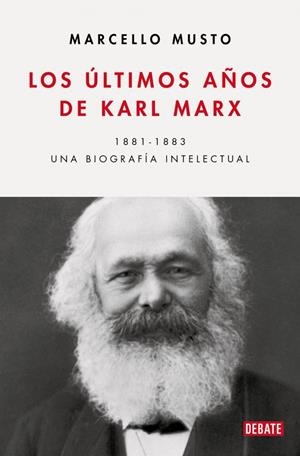 Los últimos años de Karl Marx | Musto, Marcello