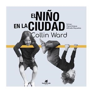 El niño en la ciudad | Ward, Colin | Cooperativa autogestionària