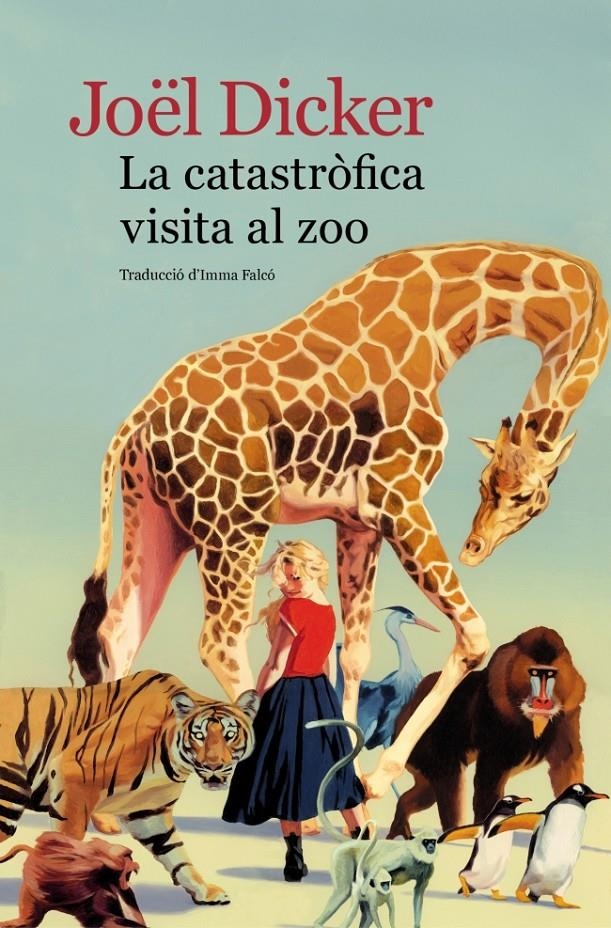 La catastròfica visita al zoo | Dicker, Joël