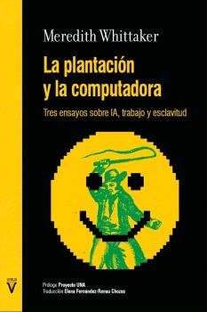 La plantación y la computadora | Whittaker, Meredith | Cooperativa autogestionària