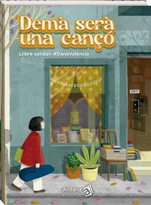 Demà serà una cançó | Granell Rodríguez, Marc/Lluch, Enric/Girbés Nàcher, Fina/Galán Martí, Andreu/Balaguer, Belén/Garcia