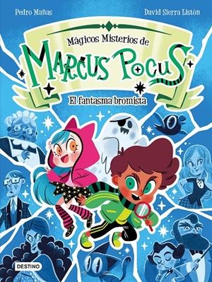 Marcus Pocus. Mágicos misterios 2. El fantasma bromista | Mañas, Pedro/Sierra Listón, David | Cooperativa autogestionària