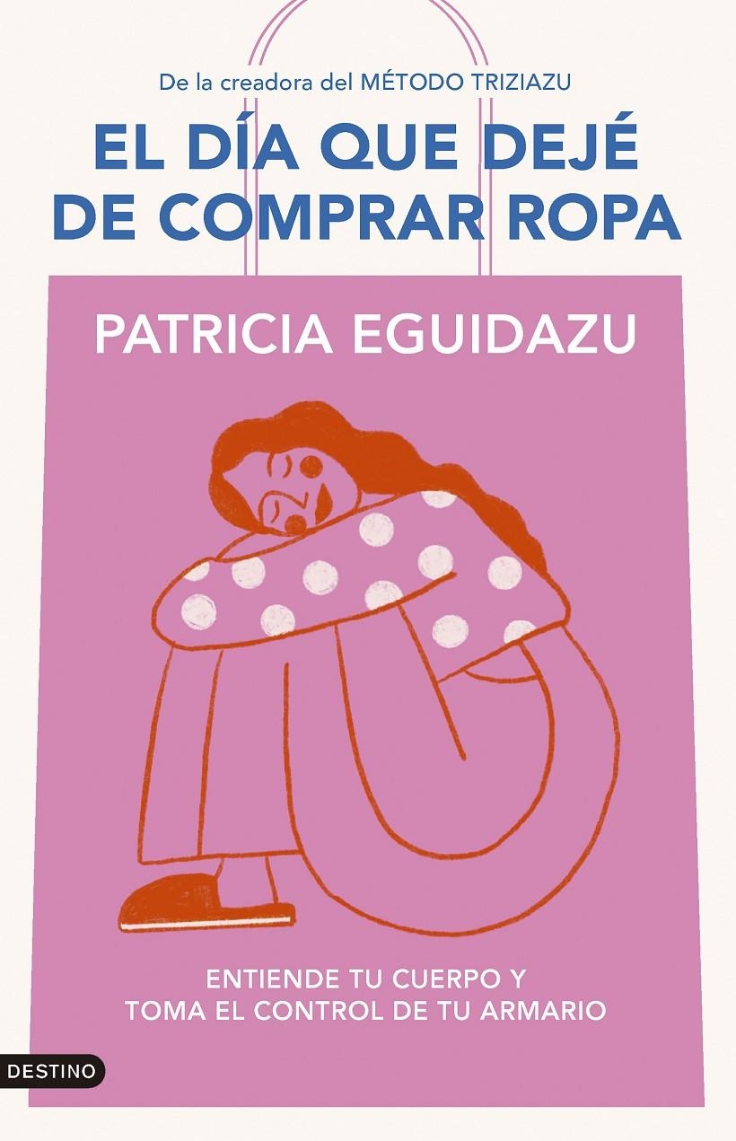 El día que dejé de comprar ropa | Eguidazu, Patricia | Cooperativa autogestionària