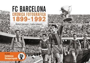 F.C. Barcelona. Crónica Fotográfica | Salmurri, Ramon; Salmurri, Carles