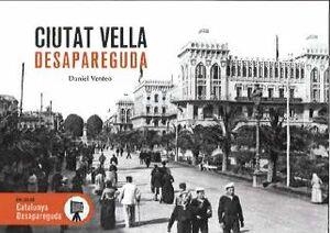 Ciutat Vella desapareguda | Venteo, Daniel