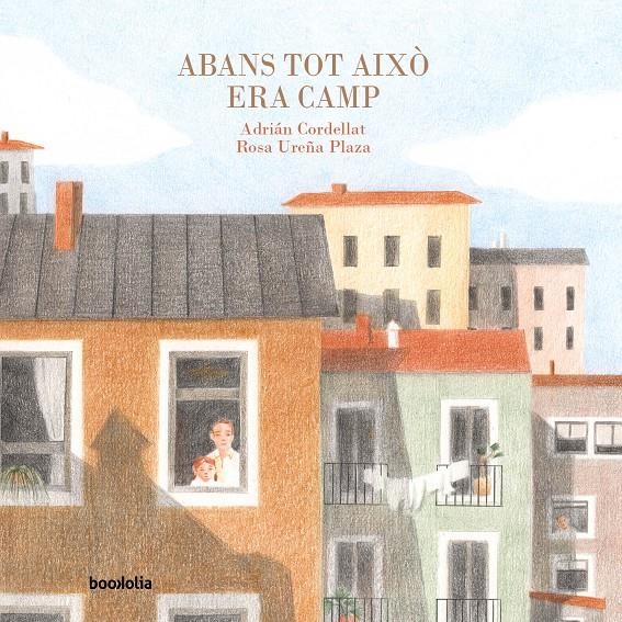 Abans tot això era camp | Cordellat, Adrián | Cooperativa autogestionària