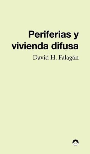 Periferias y ciudad difusa | H. Falagán, David | Cooperativa autogestionària