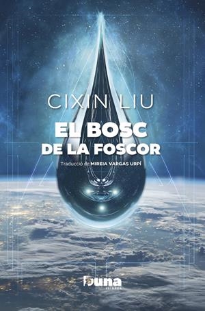 El bosc de la foscor (Trilogia dels tres cossos 2) | Liu, Cixin | Cooperativa autogestionària