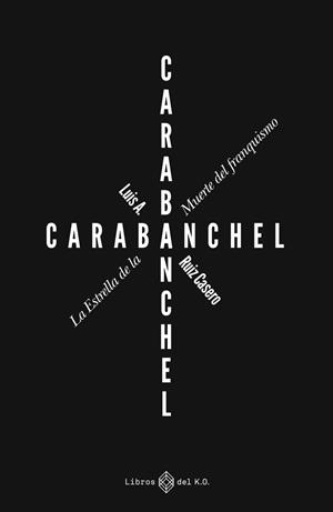 Carabanchel. la estrella de la muerte del franquismo | Ruiz Casero, Luis A. | Cooperativa autogestionària