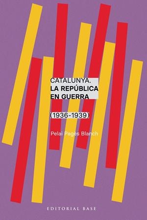 Catalunya. La República en guerra (1936-1939) | Pagès i Blanch, Pelai | Cooperativa autogestionària