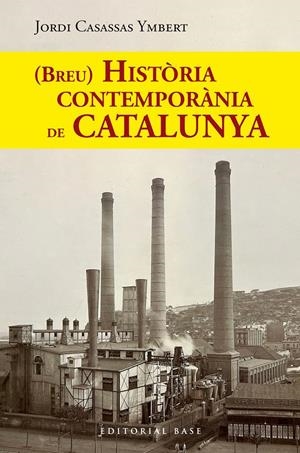 (Breu) Història contemporània de Catalunya | Casassas Ymbert, Jordi | Cooperativa autogestionària