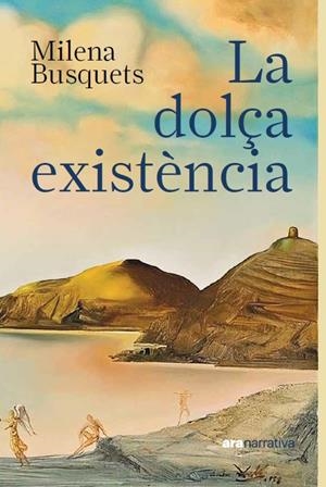 La dolça existència | Busquets Tusquets, Milena | Cooperativa autogestionària