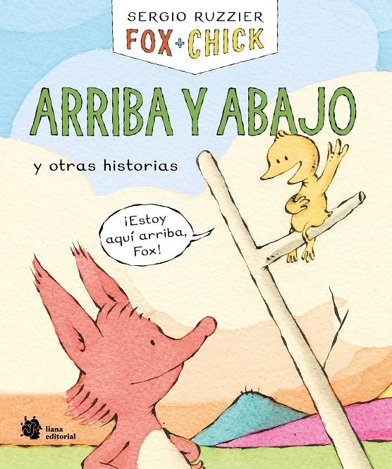 Fox + Chick. Arriba y abajo y otras historias | Ruzzier, Sergio