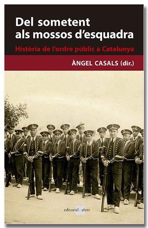 Del sometent als mossos d'esquadra. Història de l'ordre públic a Catalunya | Casals Martínez, Àngel | Cooperativa autogestionària