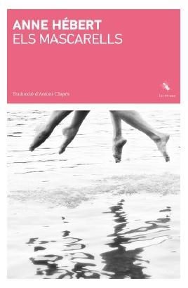 Els mascarells | Anne Hébert | Cooperativa autogestionària