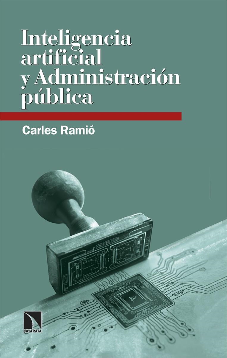 Inteligencia artificial y Administración pública | Ramió, Carles