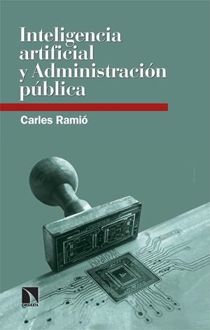 Inteligencia artificial y Administración pública | Ramió, Carles | Cooperativa autogestionària
