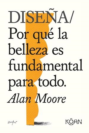 Diseña | Moore, Alan | Cooperativa autogestionària