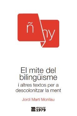 El mite del bilingïsme | Jordi Martí Monllau | Cooperativa autogestionària