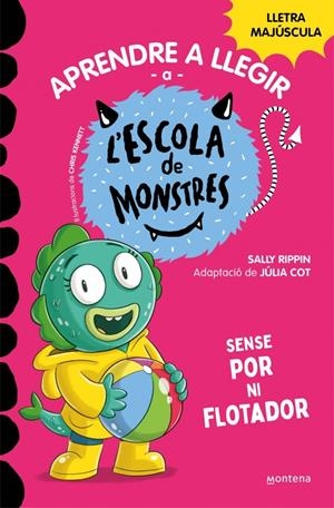 Aprendre a llegir a l'Escola de Monstres 18 - Sense por ni flotador | Rippin, Sally