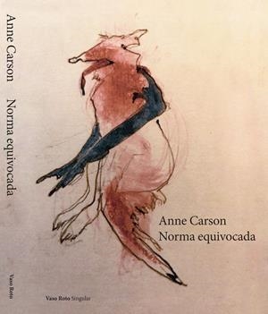 Norma equivocada | Carson, Anne | Cooperativa autogestionària
