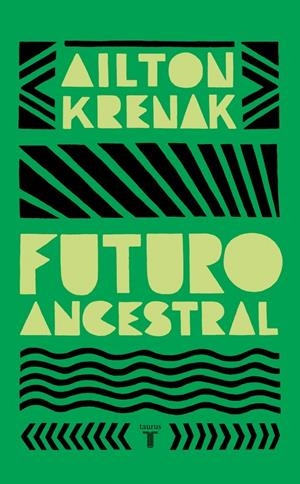 Futuro ancestral | Krenak, Ailton