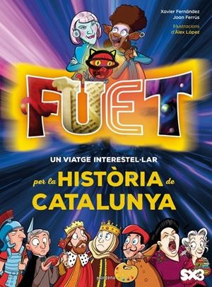 FUET. Un viatge interestel·lar per la història de Catalunya | TV3/Minoria Absoluta/Ferrús Vicente, Joan/Fernández, Xavi | Cooperativa autogestionària