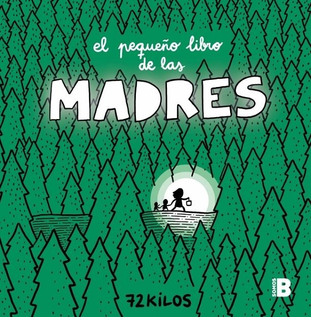 El pequeño libro de las madres | 72 Kilos