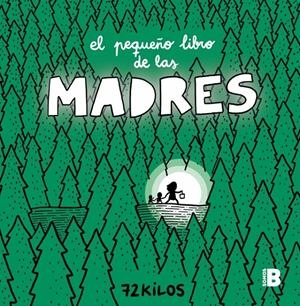 El pequeño libro de las madres | 72 Kilos | Cooperativa autogestionària