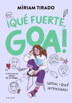 Me llamo Goa 2 - ¡Qué fuerte, Goa! | Tirado, Míriam | Cooperativa autogestionària