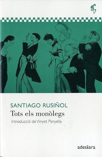 Tots els monólegs | Rusiñol, Santiago